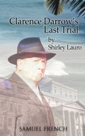 Cover: Clarence Darrow's Last Trial - Samuel French, Inc