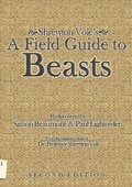 Cover: Shrewton Vole's A Field Guide to Beasts - Lulu Press Inc