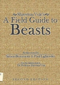 Enlarge image Cover: Shrewton Vole's A Field Guide to Beasts - Lulu Press Inc