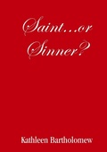 Cover: Saint...Or Sinner? - Lulu Press Inc