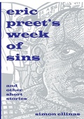 Cover: Eric Preet's Week of Sins and Other Short Stories - Lulu Press Inc