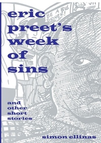 Enlarge image Cover: Eric Preet's Week of Sins and Other Short Stories - Lulu Press Inc
