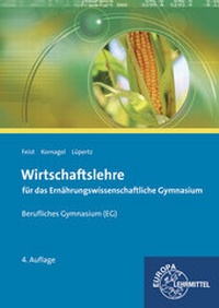 Abbildung von: Wirtschaftslehre für das Ernährungswissenschaftliche Gymnasium (EG) - Europa-Lehrmittel