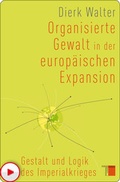 Cover: Organisierte Gewalt in der europ&auml;ischen Expansion - Hamburger Edition, HIS