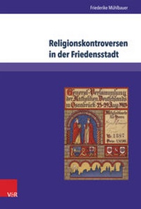 Abbildung von: Religionskontroversen in der Friedensstadt - V&R unipress