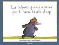Abbildung von: La talpeta que volía saber qui li havia fet alló al cap - KALANDRAKA EDITORA