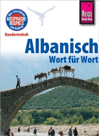 Abbildung von: Reise Know-How Sprachführer Albanisch - Wort für Wort - Reise Know-How Verlag Peter Rump GmbH