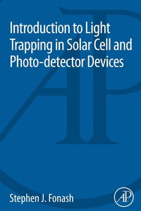 Enlarge image Cover: Introduction to Light Trapping in Solar Cell and Photo-detector Devices - Academic Press