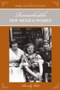Cover: More Than Petticoats: Remarkable New Mexico Women, 2nd - Globe Pequot Press