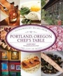 Cover: Portland, Oregon Chef's Table - Lyons Press