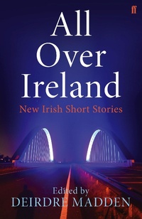 Enlarge image Cover: All Over Ireland - Faber & Faber