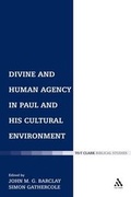 Cover: Divine and Human Agency in Paul and His Cultural Environment - T.& T.Clark Ltd