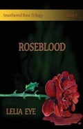Cover: Smothered Rose Trilogy Book 3 - One Good Sonnet Publishing