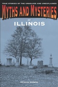 Cover: Myths and Mysteries of Illinois - Globe Pequot Press