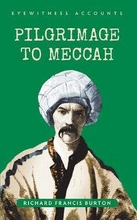 Abbildung von: Eyewitness Accounts Pilgrimage to Meccah - Amberley Publishing