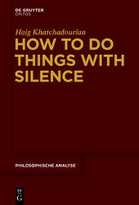 Enlarge image Cover: How to Do Things with Silence - De Gruyter