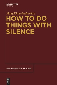 Enlarge image Cover: How to Do Things with Silence - De Gruyter