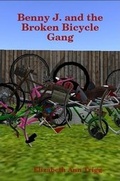 Cover: Benny J. and the Broken Bicycle Gang - Lulu.com