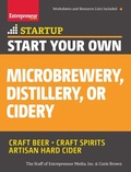 Cover: Start Your Own Microbrewery, Distillery, or Cidery - Entrepreneur Press