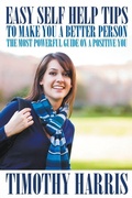 Cover: Easy Self Help Tips to Make You a Better Person - Speedy Publishing LLC
