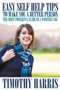 Enlarge image Cover: Easy Self Help Tips to Make You a Better Person - Speedy Publishing LLC