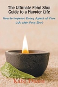 Cover: The Ultimate Feng Shui Guide to a Happier Life - Mojo Enterprises