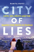 Cover: City of Lies - Love, Sex, Death and the Search for Truth in Tehran - Weidenfeld & Nicolson