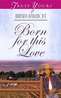 Cover: Born For This Love - Barbour Publishing, Inc.