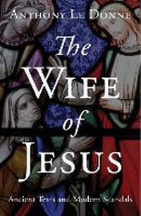 Enlarge image Cover: The Wife of Jesus - Oneworld Publications