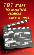 Cover: 101 Steps to Making Videos Like a Pro - Glenneyre Press LLC