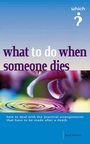 Cover: What to Do When Someone Dies - Which? Books
