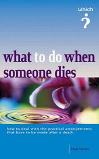 Enlarge image Cover: What to Do When Someone Dies - Which? Books