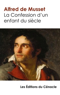 Abbildung von: La Confession d'un enfant du siecle - Les Editions Du Cenacle