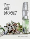 Cover: Collagierte Skulpturen - Kerber Verlag