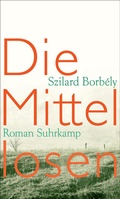 Cover: Die Mittellosen - Suhrkamp