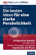 Cover: Die besten Ideen f&uuml;r eine starke Pers&ouml;nlichkeit - GABAL