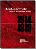 Cover: Zwischen den Fronten. Leben und Sterben im Ersten Weltkrieg. - Arbeitskreis selbst&auml;ndiger Kultur-Inst.