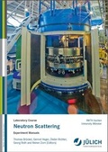 Cover: Neutron Scattering - Verlag des Forschungszentrums J&uuml;lich