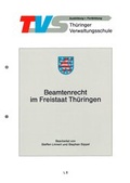 Cover: Beamtenrecht im Freistaat Th&uuml;ringen - Th&uuml;ringer Verwaltungsschule