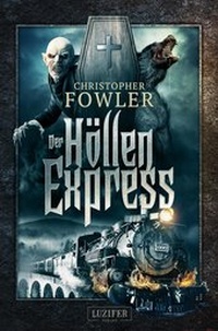Enlarge image Cover: DER HÖLLENEXPRESS - Luzifer Verlag