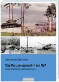 Cover: Das Panzerregiment-1 der NVA - Steffen Verlag