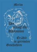 Cover: Der allt&auml;gliche Wahnsinn - OsirisDruck
