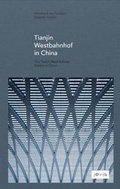 Cover: Tianjin Westbahnhof in China - JOVIS Verlag