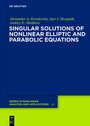 Cover: Singular Solutions of Nonlinear Elliptic and Parabolic Equations - De Gruyter