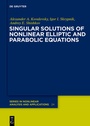Cover: Singular Solutions of Nonlinear Elliptic and Parabolic Equations - De Gruyter