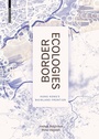 Cover: Border Ecologies - Birkhäuser