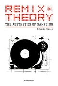 Cover: Remix Theory: The Aesthetics of Sampling - Birkh&auml;user Verlag GmbH