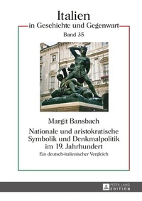 Abbildung von: Nationale und aristokratische Symbolik und Denkmalpolitik im 19. Jahrhundert - Peter Lang Verlag