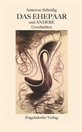 Cover: Das Ehepaar und ANDERE Geschichten - Engelsdorfer Verlag
