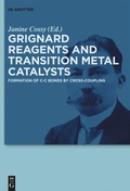 Cover: Grignard Reagents and Transition Metal Catalysts - De Gruyter